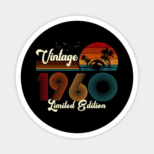 Vintage 1960 Shirt Limited Edition 60th Birthday Gift Magnet by Damsin